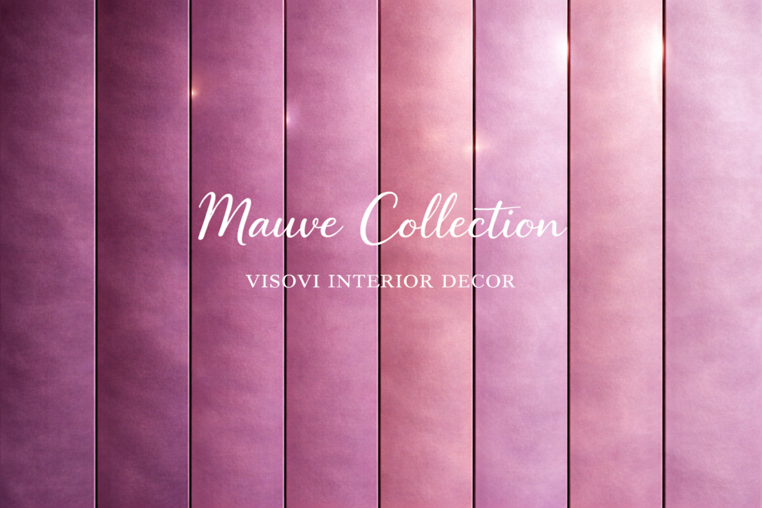 Mauve Collection